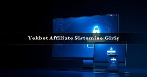 Read more about the article Yekbet Affiliate Sistemine Giriş