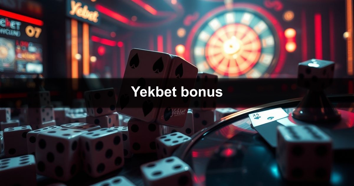 Yekbet bonus