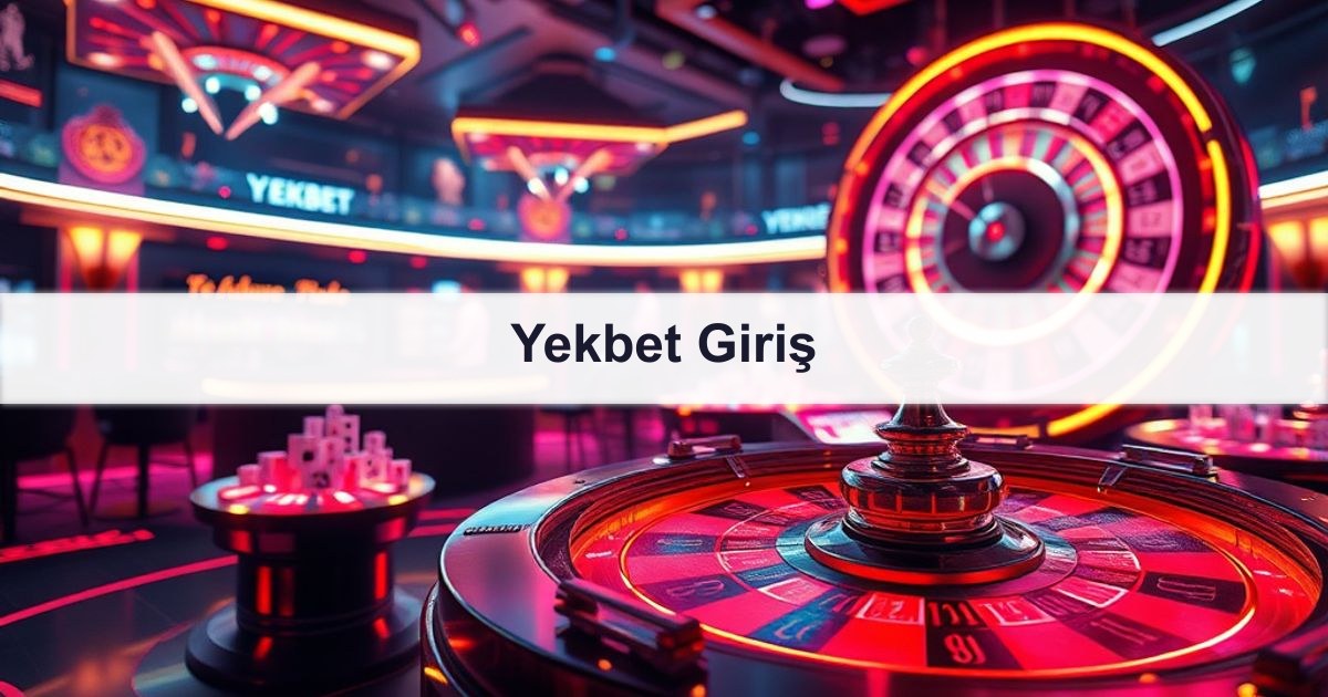 Read more about the article Yekbet Giriş